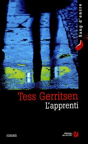 Gerritsen Apprentice L'apprenti (Rizzoli & Isles, #2) by Tess Gerritsen | Goodreads
