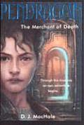 The Merchant of Death (Pendragon, #1)