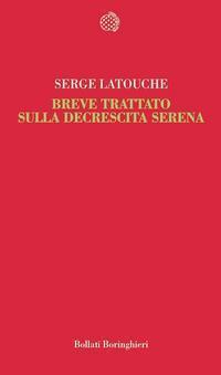 Breve trattato sulla decrescita serena