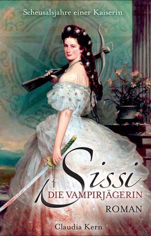 Sissi - Die Vampirjägerin book cover