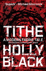 Tithe (Modern Faerie Tales, #1)