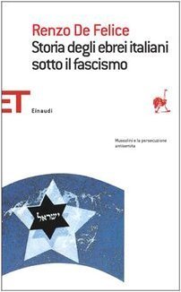 Storia degli ebrei italiani sotto il fascismo by Renzo De Felice