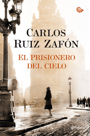 El prisionero del cielo (El cementerio de los libros olvidados, #3)