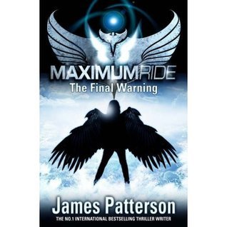 The Final Warning (Maximum Ride, #4)