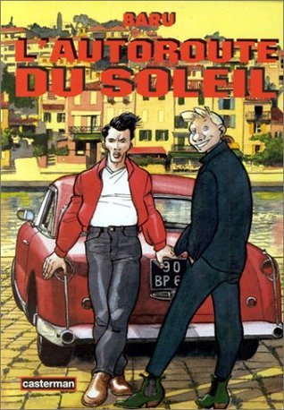 L'autoroute du soleil : Intégrale