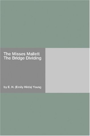 The Misses Mallett: The Bridge Dividing
