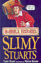 Slimy Stuarts (Horrible Histories)