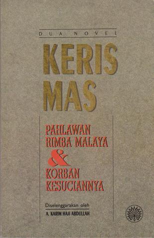 Dua Novel Keris Mas: Pahlawan Rimba Malaya & Korban Kesuciannya