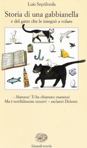 Storia di una gabbianella e del gatto che le insegnò a volare by Luis ...