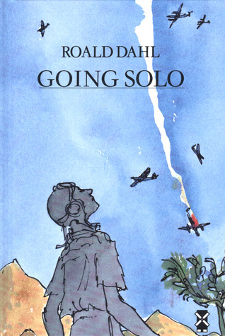 Going Solo by Roald Dahl | Goodreads