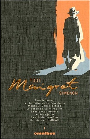 Tout Maigret, Tome 1 : Pietr le Letton ; Le charretier de la
