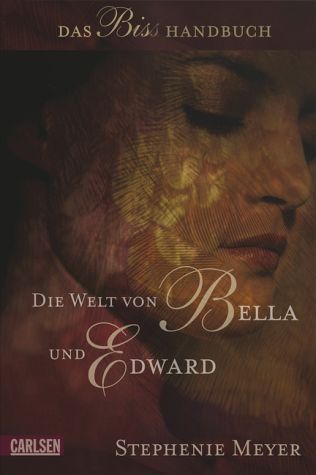 Die Welt von Bella und Edward: Das Biss-Handbuch