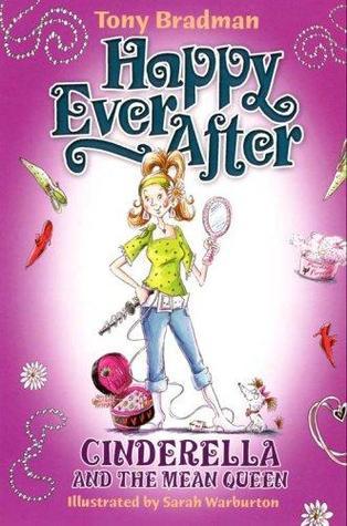 Cinderella and the Mean Queen (Happy Ever After) by Tony Bradman ...