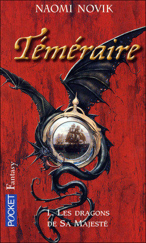 Les Dragons de Sa Majesté (Téméraire, #1)