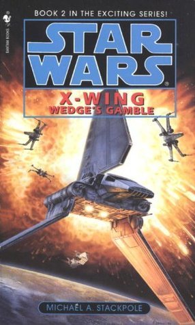 Wedge's Gamble (Star Wars: X-Wing, #2)