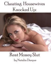 Cheating Housewives Knocked Up! Rent Money Slut