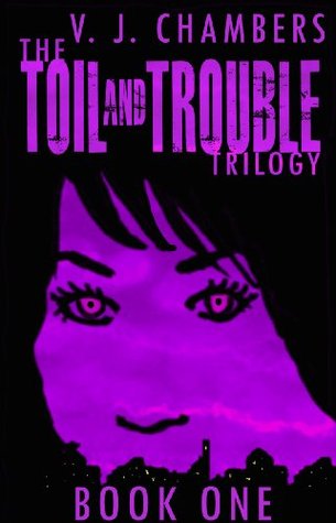The Toil and Trouble Trilogy book cover