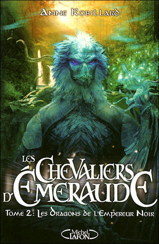 Les dragons de l'Empereur Noir (Les Chevaliers d'Émeraude, #2)