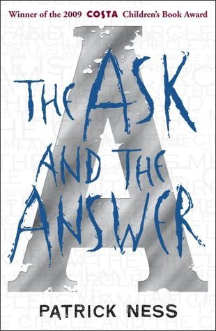 The Ask and the Answer (Chaos Walking, #2)