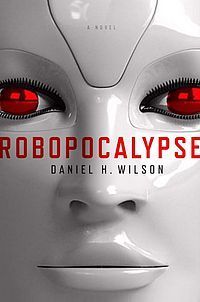 Robopocalypse (Robopocalypse, #1)