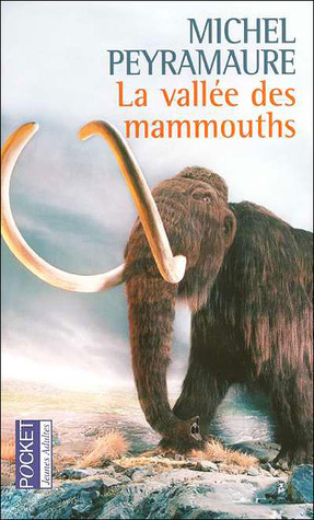 Livre "La Vallée Des Mammouths" - Michel Peyramaure, ISBN 2070334953, Occasion