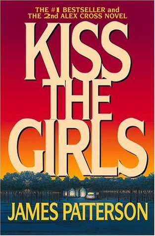 Kiss the Girls (Alex Cross, #2)