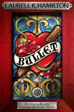Bullet (Anita Blake, Vampire Hunter, #19)