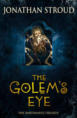 The Golem's Eye (Bartimaeus Trilogy, #2)