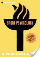 Introducing Sport Psychology: A Practical Guide