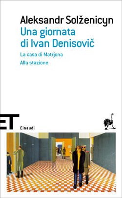 Una giornata di Ivan Denisovič - La casa di Matrjona - Alla stazione