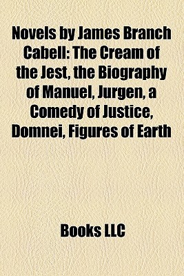 Novels By James Branch Cabell by James Branch Cabell Goodreads