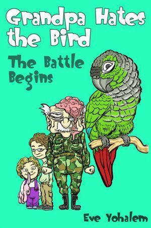 Grandpa Hates the Bird: The Battle Begins