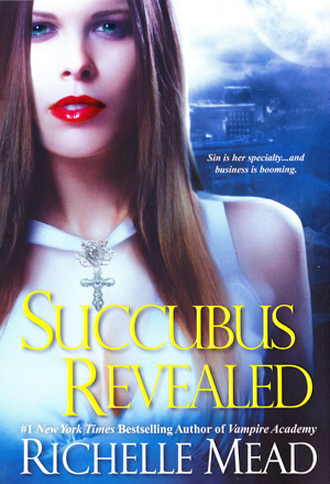 Succubus Revealed (Georgina Kincaid, #6)