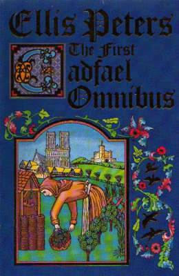 The First Cadfael Omnibus: A Morbid Taste for Bones / One