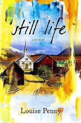 Still Life (Chief Inspector Armand Gamache #1)