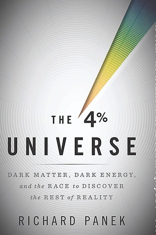 Cover of The 4% Universe: Dark Matter, Dark Energy, and the Race to Discover the Rest of Reality