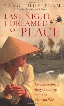 Last Night I Dreamed of Peace: An Extraordinary Diary of Courage from the Vietnam War