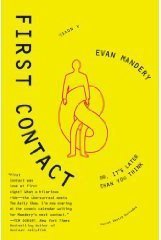 First Contact-Or, It's Later Than You Think