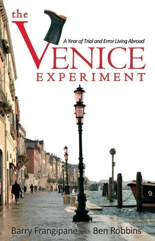 The Venice Experiment: A Year of Trial and Error Living Abroad