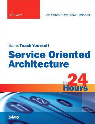 Sams Teach Yourself Service Oriented Architecture (SOA) in 24 Hours book cover