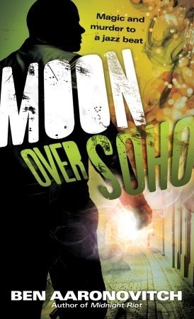 Moon Over Soho (Rivers of London #2)