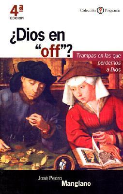 ¿Dios en "off"? Trampas en las que perdemos a Dios