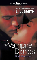 Dark Reunion (The Vampire Diaries #4)