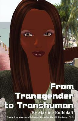 From Transgender to Transhuman: A Manifesto On the Freedom Of Form by ...