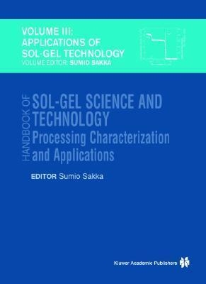 Handbook of Sol-Gel Science and Technology : Processing ...