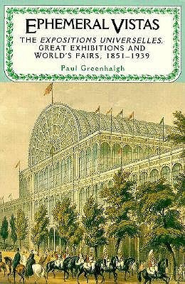 洋書 Ephemeral Vistas:The Expositions,1851~ Ephemeral Vistas: The Expositions Universelles, Great