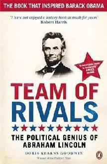 Team of Rivals: The Political Genius of Abraham Lincoln