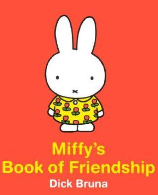 Miffy's Book Of Friendship book cover