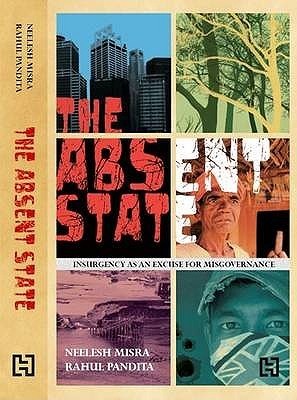 The Absent State: Insurgency as an Excuse for Misgovernance