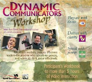 Dynamic Communicators Workshop Participant's Workbook by Ken Davis ...